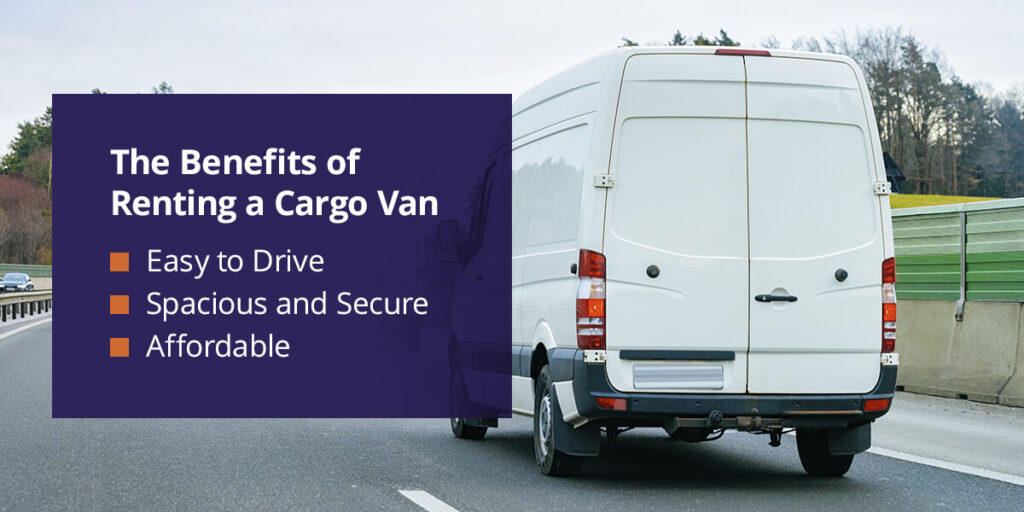 The Benefits of Renting a Cargo Van