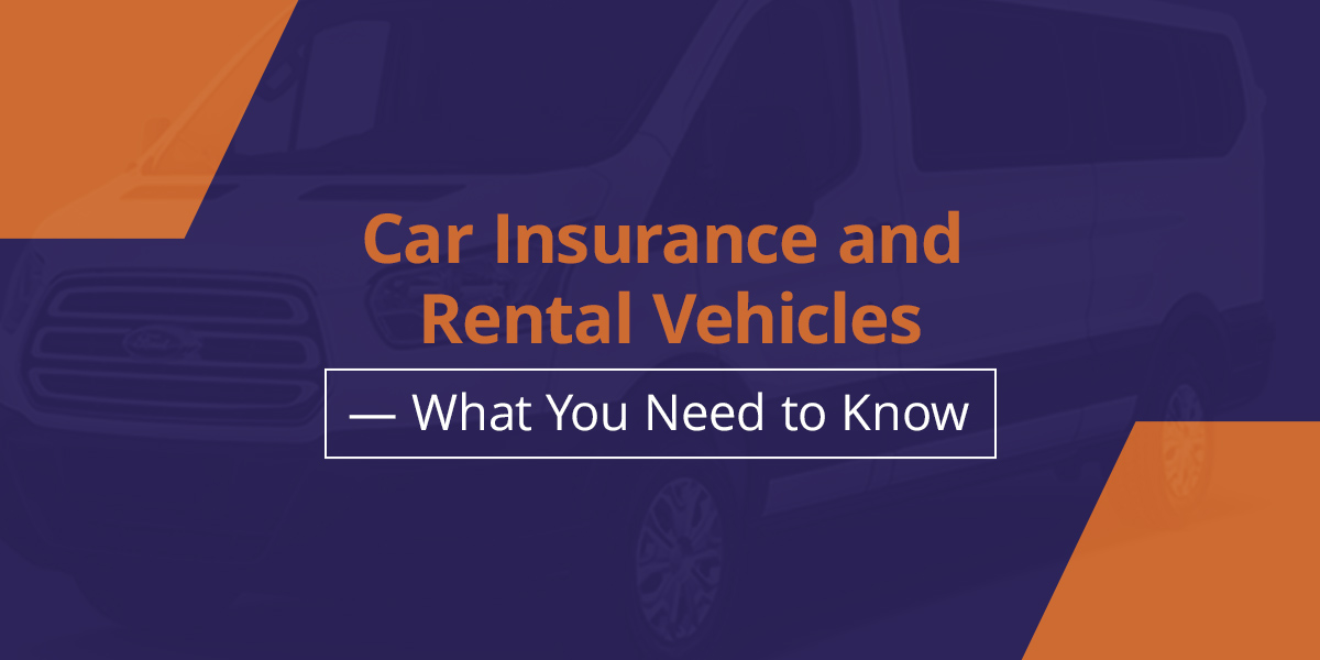 car-insurance-and-rental-vehicles-what-you-need-to-know