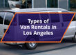 types of van rentals in los anageles