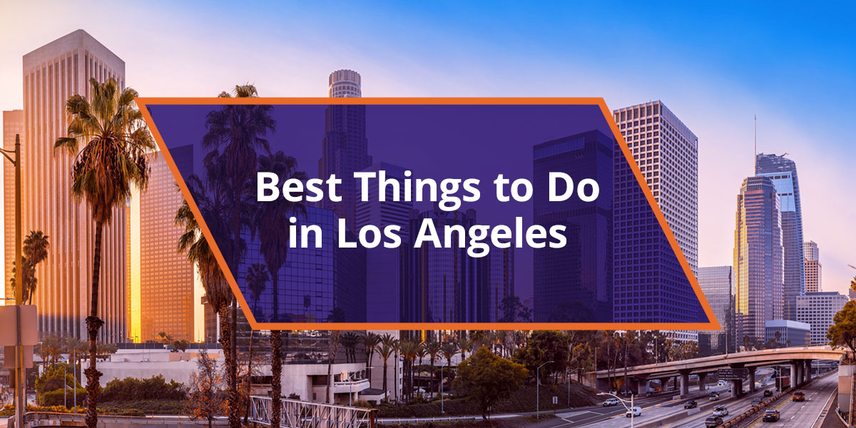 Best Things to Do in Los Angeles